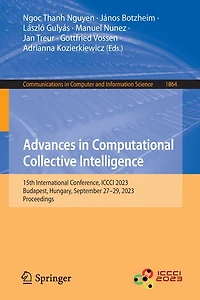 Advances Computational Collective Intelligence: 15th International Conference, ICCCI 2023, Budapest, Hungary, September 27-29, Proceedings