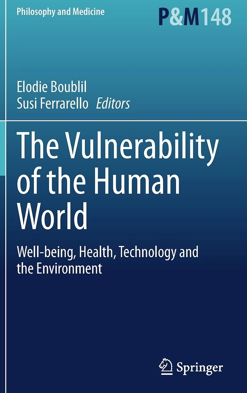 the Vulnerability of Human World: Well-being, Health, Technology and Environment