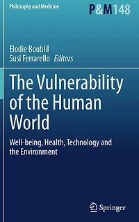the Vulnerability of Human World: Well-being, Health, Technology and Environment