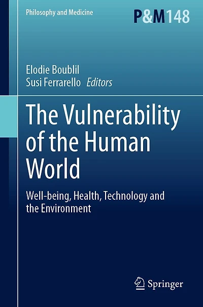 the Vulnerability of Human World: Well-being, Health, Technology and Environment