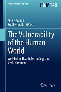 the Vulnerability of Human World: Well-being, Health, Technology and Environment