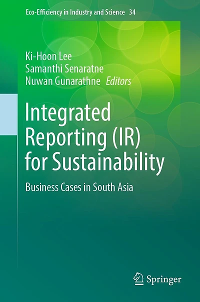 Integrated Reporting (IR) for Sustainability: Business Cases South Asia