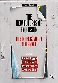 the New Futures of Exclusion: Life Covid-19 Aftermath