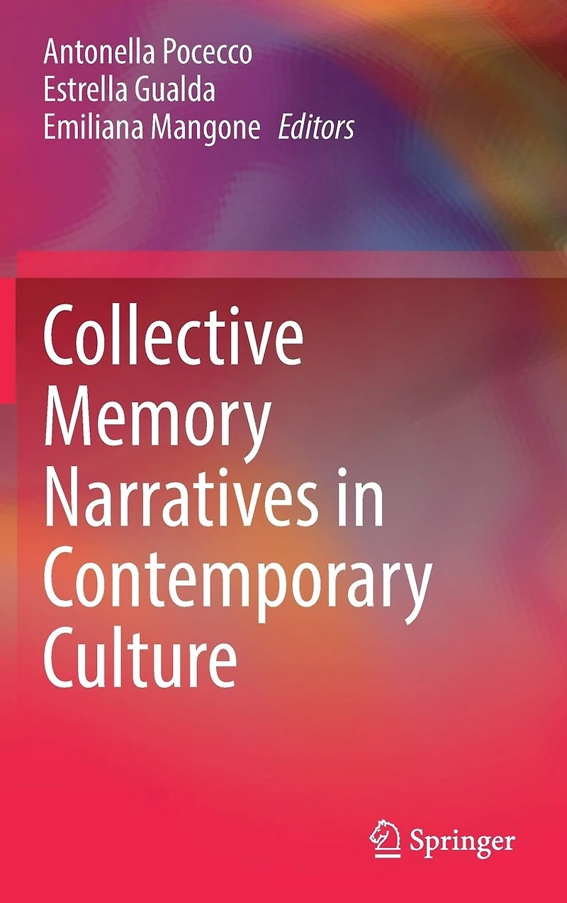 Collective Memory Narratives Contemporary Culture