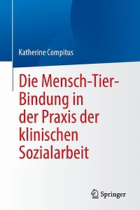 Die Mensch-Tier-Bindung der Praxis klinischen Sozialarbeit