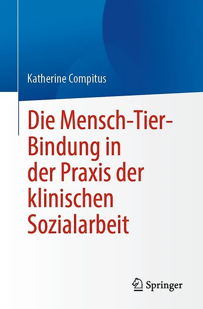 Die Mensch-Tier-Bindung der Praxis klinischen Sozialarbeit
