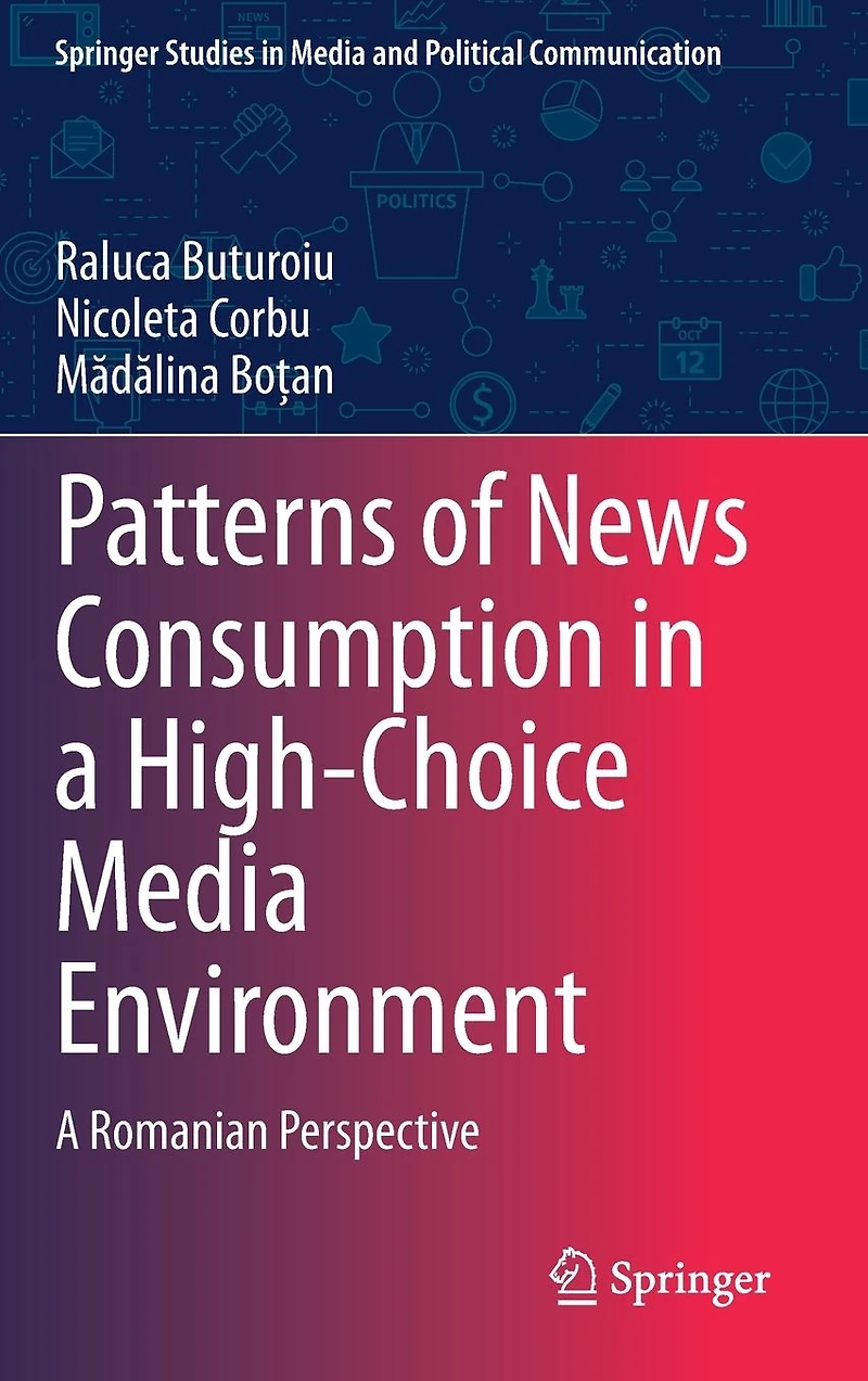 Patterns of News Consumption A High-Choice Media Environment: Romanian Perspective