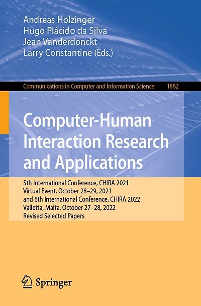 Computer-Human Interaction Research and Applications: 5th International Conference, CHIRA 2021, Virtual Event, October 28-29, 6th 2022, Valletta, Malta, 27-28, Revised Selected Papers