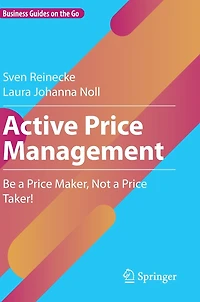 Active Price Management: Be a Maker, Not Taker!