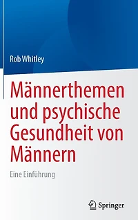 Männerthemen und psychische Gesundheit von Männern: Eine Einführung