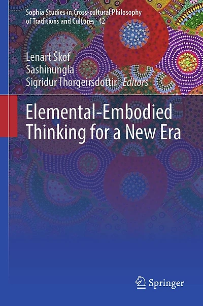 Elemental-Embodied Thinking for a New Era