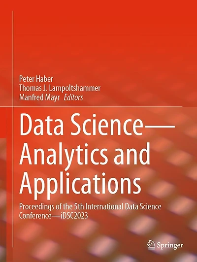 Data Science-Analytics and Applications: Proceedings of the 5th International Science Conference-iDSC2023