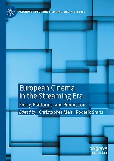 European Cinema the Streaming Era: Policy, Platforms, and Production
