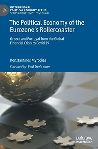 the Political Economy of Eurozone's Rollercoaster: Greece and Portugal from Global Financial Crisis to Covid-19