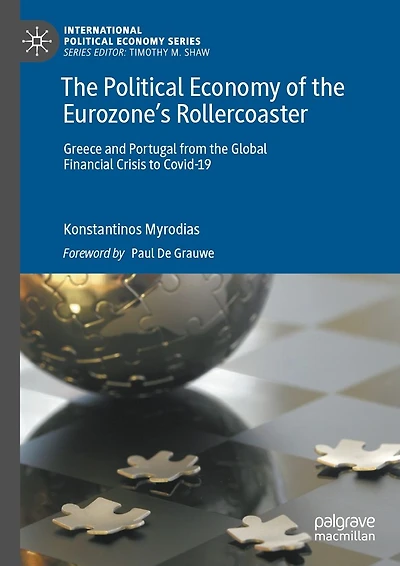 the Political Economy of Eurozone's Rollercoaster: Greece and Portugal from Global Financial Crisis to Covid-19