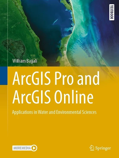 ArcGIS Pro and Online: Applications Water Environmental Sciences