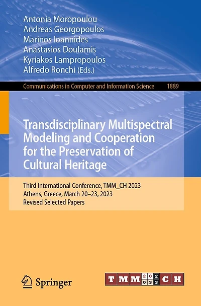 Transdisciplinary Multispectral Modeling and Cooperation for the Preservation of Cultural Heritage: Third International Conference, TMM_CH 2023, Athens, Greece, March 20-23, Revised Selected Papers