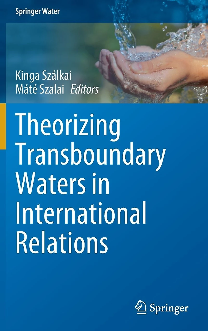 Theorizing Transboundary Waters International Relations