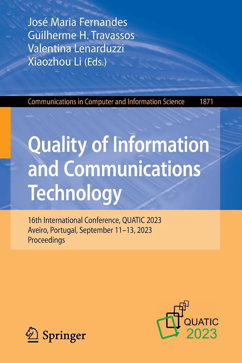 Quality of Information and Communications Technology: 16th International Conference, QUATIC 2023, Aveiro, Portugal, September 11-13, Proceedings
