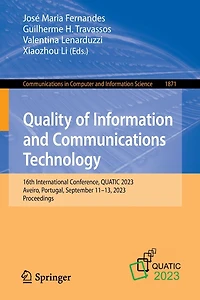 Quality of Information and Communications Technology: 16th International Conference, QUATIC 2023, Aveiro, Portugal, September 11-13, Proceedings