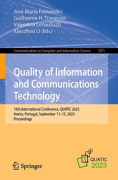 Quality of Information and Communications Technology: 16th International Conference, QUATIC 2023, Aveiro, Portugal, September 11-13, Proceedings