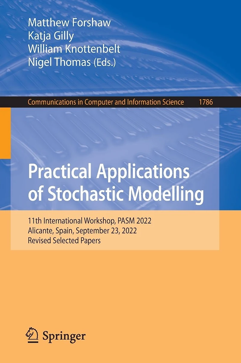 Practical Applications of Stochastic Modelling: 11th International Workshop, PASM 2022, Alicante, Spain, September 23, Revised Selected Papers