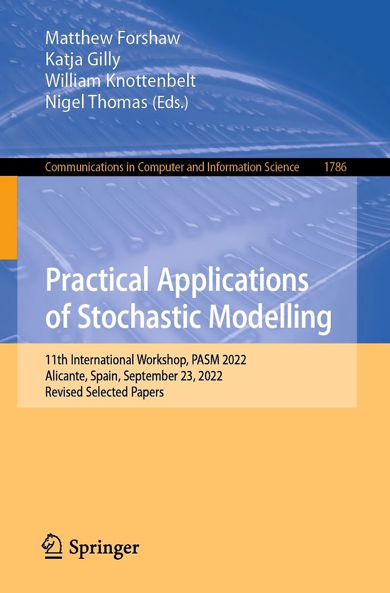 Practical Applications of Stochastic Modelling: 11th International Workshop, PASM 2022, Alicante, Spain, September 23, Revised Selected Papers