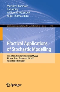Practical Applications of Stochastic Modelling: 11th International Workshop, PASM 2022, Alicante, Spain, September 23, Revised Selected Papers