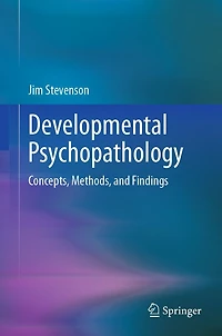 Developmental Psychopathology: Concepts, Methods, and Findings