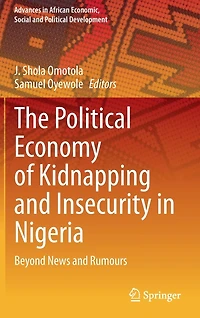 The Political Economy of Kidnapping and Insecurity Nigeria: Beyond News Rumours