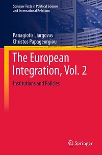 The European Integration, Vol. 2: Institutions and Policies