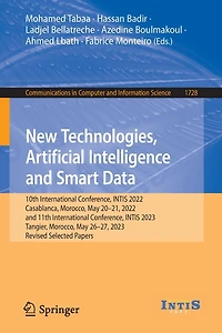 New Technologies, Artificial Intelligence and Smart Data: 10th International Conference, INTIS 2022, Casablanca, Morocco, May 20-21, 11th 2023, Tangier, 26-27, Revised Selected Papers