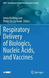 Respiratory Delivery of Biologics, Nucleic Acids, and Vaccines