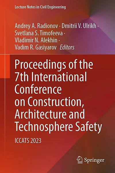 Proceedings of the 7th International Conference on Construction, Architecture and Technosphere Safety: ICCATS 2023