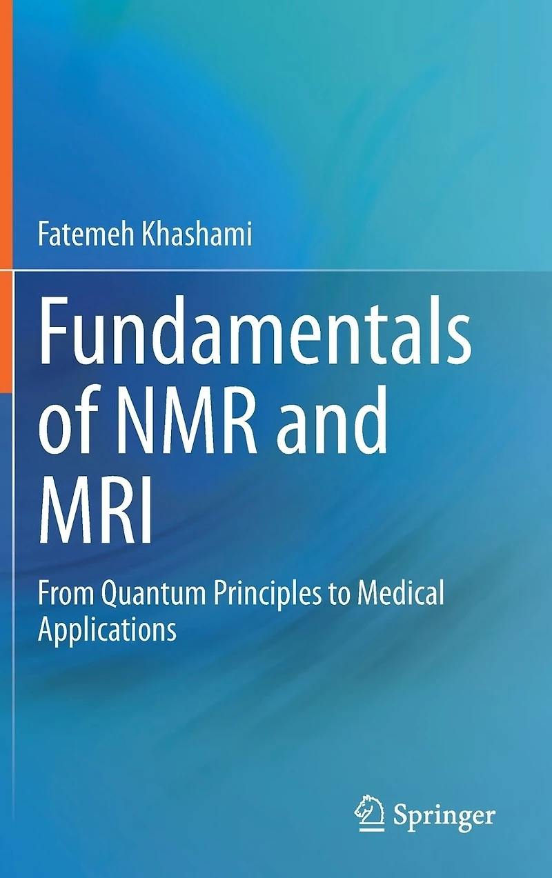 Fundamentals of NMR and MRI: From Quantum Principles to Medical Applications