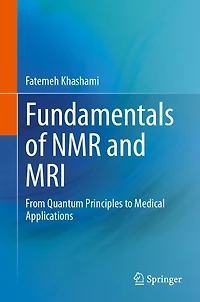 Fundamentals of NMR and MRI: From Quantum Principles to Medical Applications