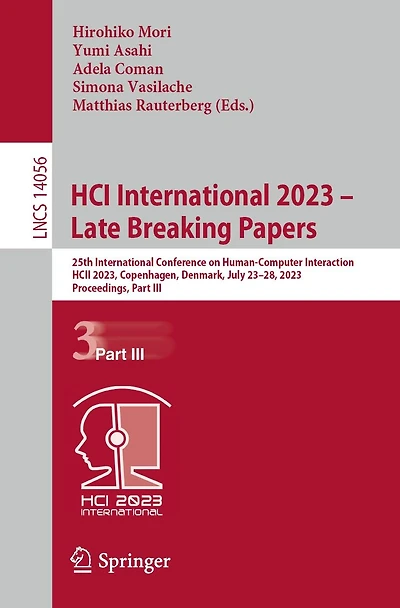 HCI International 2023 - Late Breaking Papers: 25th Conference on Human-Computer Interaction, HCII 2023, Copenhagen, Denmark, July 23-28, Proceedings