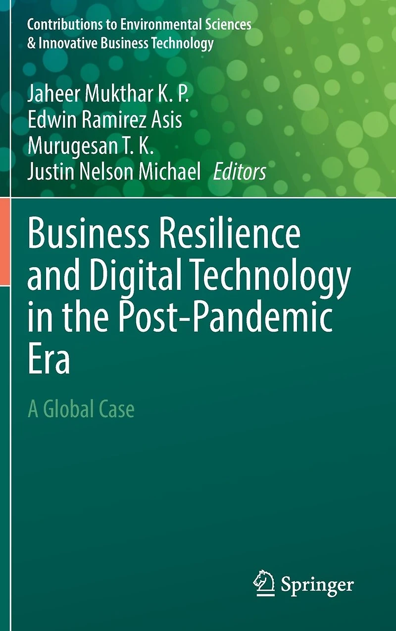 Business Resilience and Digital Technology the Post-Pandemic Era: A Global Case