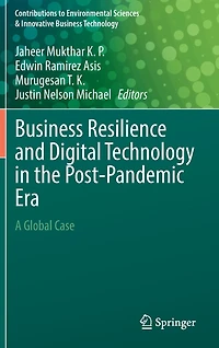 Business Resilience and Digital Technology the Post-Pandemic Era: A Global Case