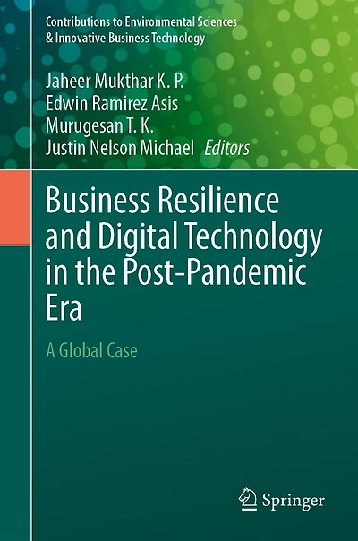 Business Resilience and Digital Technology the Post-Pandemic Era: A Global Case
