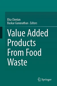 Value Added Products From Food Waste