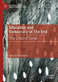 Education and Democracy at The End: Crisis of Sense
