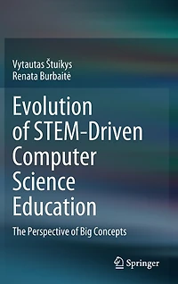 Evolution of STEM-Driven Computer Science Education: The Perspective Big Concepts