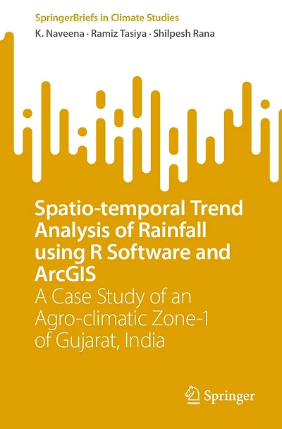 Spatio-temporal Trend Analysis of Rainfall using R Software and ArcGIS: A Case Study an Agro-climatic Zone-1 Gujarat, India