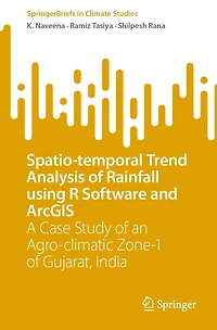 Spatio-temporal Trend Analysis of Rainfall using R Software and ArcGIS: A Case Study an Agro-climatic Zone-1 Gujarat, India