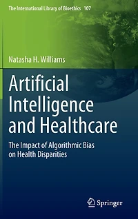 Artificial Intelligence and Healthcare: The Impact of Algorithmic Bias on Health Disparities