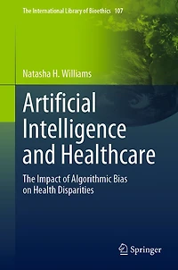 Artificial Intelligence and Healthcare: The Impact of Algorithmic Bias on Health Disparities
