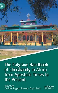 the Palgrave Handbook of Christianity Africa from Apostolic Times to Present