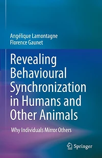 Revealing Behavioural Synchronization Humans and Other Animals: Why Individuals Mirror Others