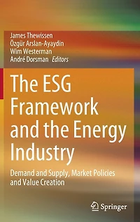 the ESG Framework and Energy Industry: Demand Supply, Market Policies Value Creation